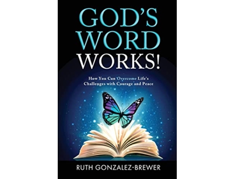 Livro Gods Word Works How You Can Overcome Lifes Challenges with Courage and Peace de Ruth GonzalezBrewer (Inglês)