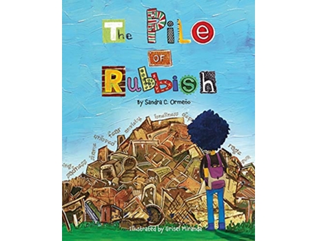 Livro The Pile of Rubbish de Ms Sandra Cañizares Ormeño (Inglês)
