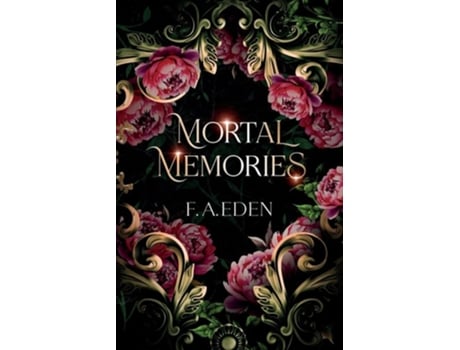 Livro Mortal Memories de F A Eden (Inglês)