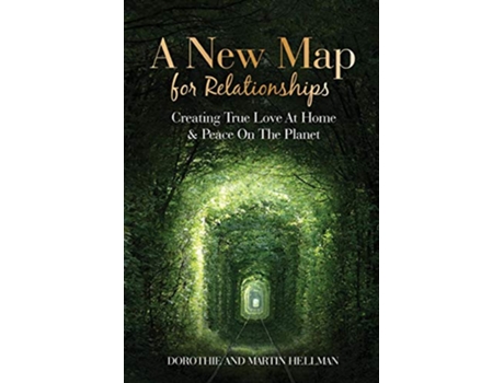 Livro A New Map for Relationships Creating True Love at Home and Peace on the Planet de Martin Hellman Dorothie Hellman (Inglês)