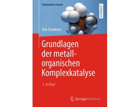 Livro grundlagen der metallorganischen komplexkatalyse de dirk steinborn (alemão)