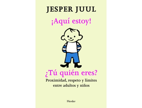 Livro ¡Aquí Estoy! ¿Tu Quièn Eres? de Jesper Juul (Espanhol)