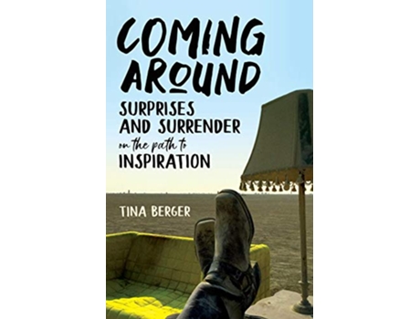 Livro Coming Around Surprises and Surrender on the Path to Inspiration de Tina Berger (Inglês)