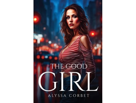 Livro The Good Girl de Alyssa Corbet (Inglês)