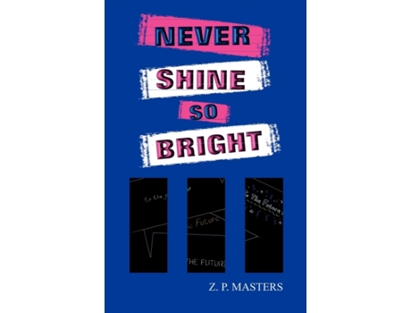 Livro Never Shine So Bright de Z P Masters (Inglês)