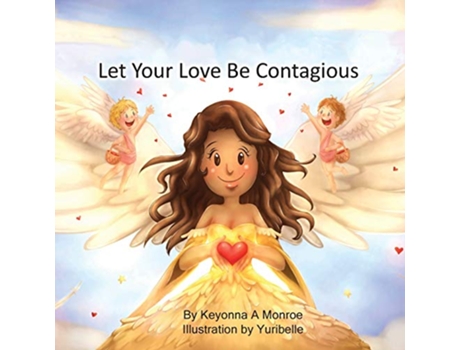 Livro Let Your Love Be Contagious de Keyonna Monroe (Inglês)