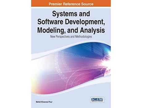 Livro Systems and Software Development Modeling and Analysis New Perspectives and Methodologies de Mehdi KhosrowPour (Inglês)