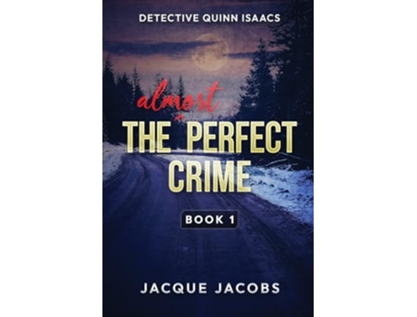 Livro Detective Quinn Isaacs The Almost Perfect Crime de Jacque Jacobs (Inglês)