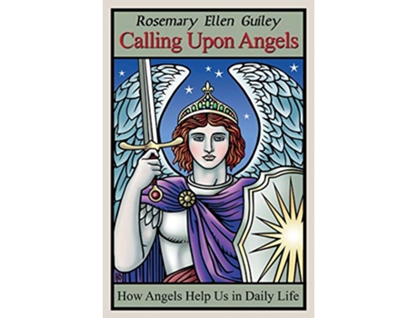 Livro Calling Upon Angels How Angels Help Us in Daily Life de Rosemary Ellen Guiley (Inglês)