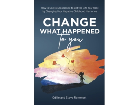 Livro Change What Happened to You de Odille Remmert e Steve Remmert (Inglês)
