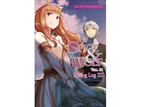 Livro spice and wolf light novel sc vol 20 spring log iii (c: 0-1- de isuna hasekura (inglês)