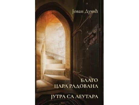 Livro Blago cara Radovana / Jutra sa Leutara de Jovan Ducic (Inglês)