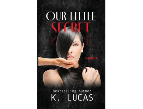 Livro Our Little Secret A Novella De K Lucas (inglês)