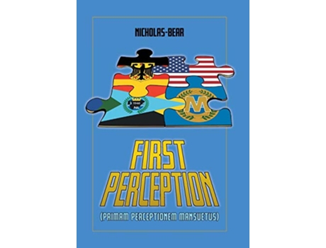 Livro First Perception Primam Perceptionem Mansuetus de NicholasBear (Inglês)