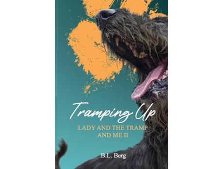 Livro Tramping Up Lady and the Tramp and Me II de BL Berg (Inglês)