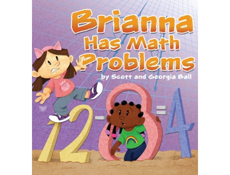Livro Brianna Has Math Problems De Ball, Georgia Et Al. (inglês)