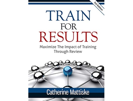 Livro Train for Results de Catherine Ann Mattiske (Inglês)