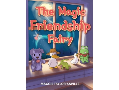 Livro The Magic Friendship Fairy De Maggie Taylor-saville (inglês)