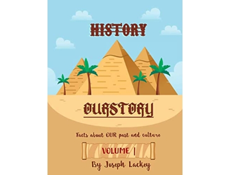 Livro Ourstory Facts about Our Past and Culture de Joseph Lackey (Inglês)