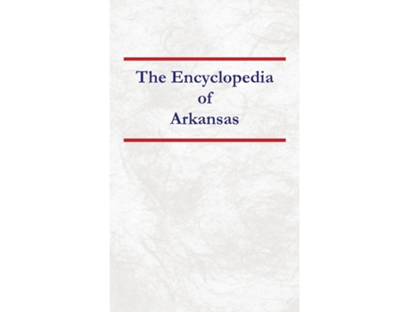 Livro Encyclopedia of Arkansas de Nancy Capace (Inglês)