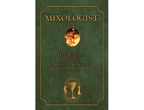 Livro Mixologist The Journal of the American Cocktail Vol 2 de Anistatia Miller Jared Brown (Inglês)