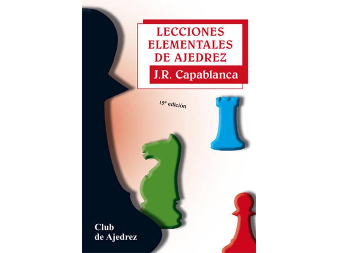 Livro Lecciones Elementales De Ajedrez de José Raúl Capablanca