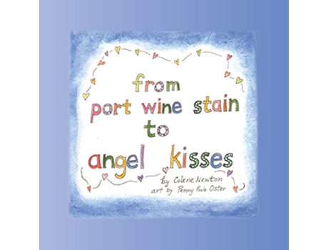 Livro From Port Wine Stain to Angel Kisses de Colene Newton (Inglês)