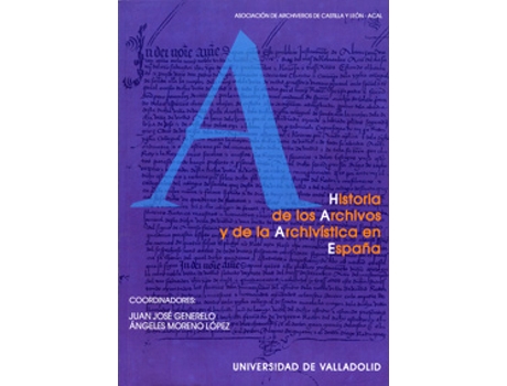 Livro Historia De Los Archivos Y De La Archivistica En España de Juan G Generelo (Espanhol)