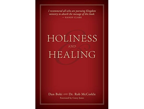 Livro Holiness and Healing de Dan Bohi Dr Rob McCorkle (Inglês)