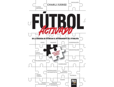 Livro Fútbol Activado En La Búsqueda De Potenciar El Entrenamiento Del Futbolista De Charli Juárez (inglês)