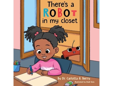 Livro Theres a Robot in my Closet de Dr Carlotta A Berry (Inglês)