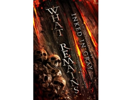 Livro What Remains An Inked In Gray Anthology De Dakota Rayne, David-christopher Harris Et Al. (inglês)