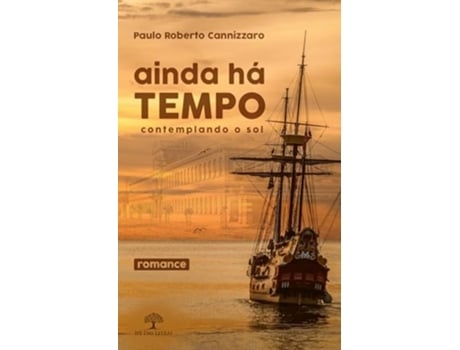 Livro Ainda Há Tempo Contemplando O Sol de PAULO ROBERTO CANNIZZARO (Português)