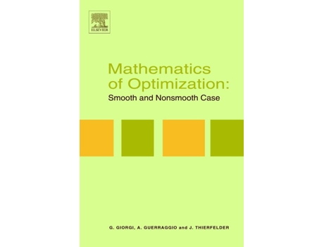 Livro Mathematics of Optimization Smooth and Nonsmooth Case de Giorgio Giorgi, A Guerraggio et al. (Inglês - Capa Dura)