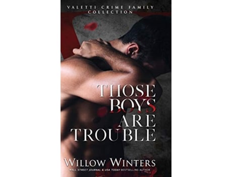 Livro Those Boys Are Trouble Valetti de Willow Winters (Inglês - Capa Dura)