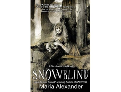 Livro Snowblind The Bloodline of Yule Trilogy de Maria Alexander (Inglês)