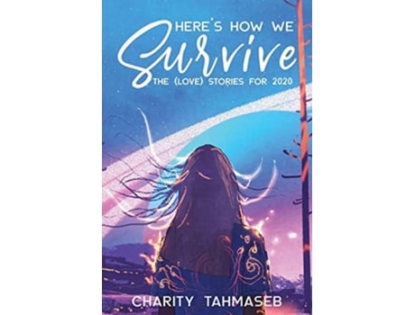 Livro Heres How We Survive The Stories For 2020 De Charit Tahmaseb (inglês)