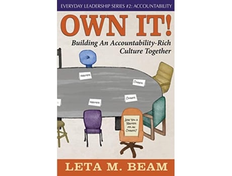 Livro Own It Building An AccountabilityRich Culture Together Everyday Leadership Series de Leta M Beam (Inglês)