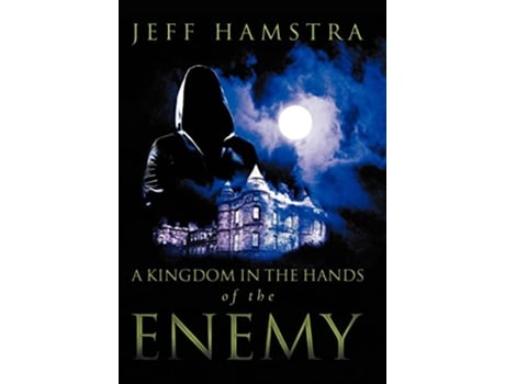 Livro A Kingdom in the Hands of the Enemy de Jeff Hamstra (Inglês)