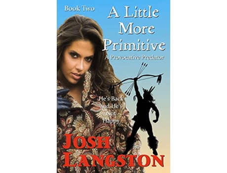 Livro A Little More Primitive A Provocative Predator The Little Primitives de Josh Langston (Inglês)