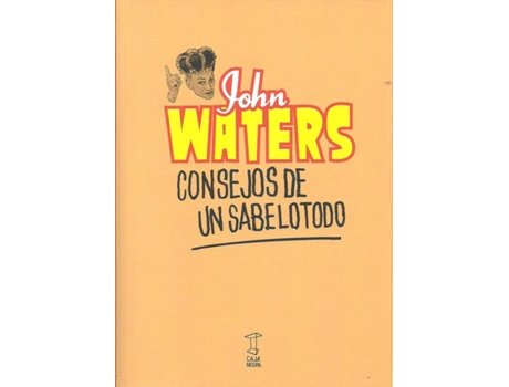 Livro Consejo De Un Sabelotodo de John Waters (Espanhol)