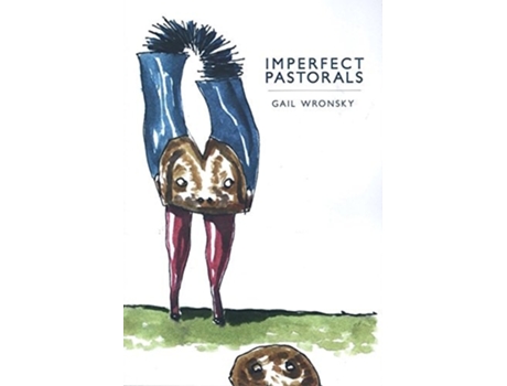Livro Imperfect Pastorals de Gail Wronsky (Inglês)