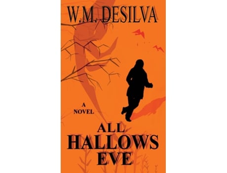 Livro All Hallows Eve A Novel de WM DeSilva (Inglês)