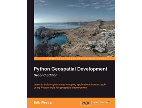 Livro Python Geospatial Development Second Edition de Erik Westra (Inglês)