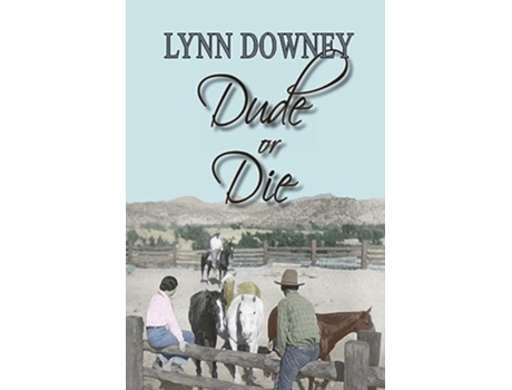 Livro Dude or Die de Lynn Downey (Inglês)