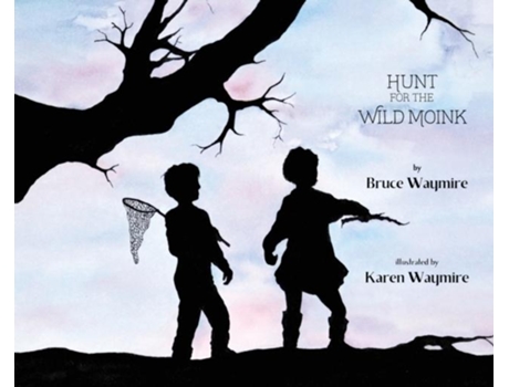 Livro Hunt For The Wild Moink De Bruce Waymire (inglês)