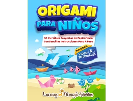 Livro Origami Para Niños 50 Increíbles Proyectos De Papiroflexia Con Sencillas Instrucciones Paso A Paso de C Gibbs (Inglês)