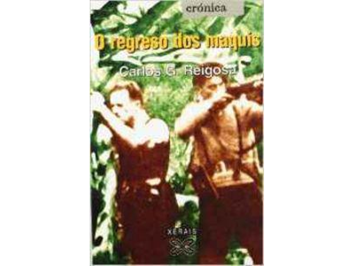 Livro O regreso dos maquis de Carlos G Reigosa