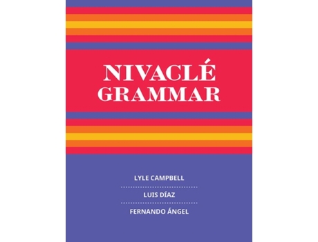 Livro nivacle grammar de lyle campbell,luis diaz,fernando angel (inglês)