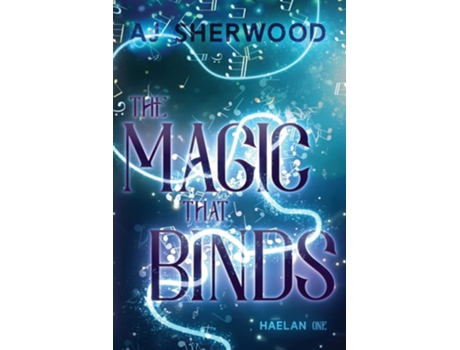 Livro The Magic That Binds de Aj Sherwood (Inglês)